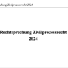 Rechtsprechung Zivilprozessrecht 2024 – Bild 2