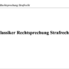 Rechtsprechung Klassiker Materielles Strafrecht – Bild 2