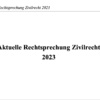 Rechtsprechung Materielles Zivilrecht 2023 – Bild 2