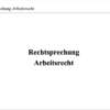 Rechtsprechung Arbeitsrecht – Bild 2