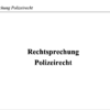 Rechtsprechung Polizeirecht – Bild 2