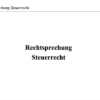 Rechtsprechung Steuerrecht – Bild 2