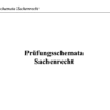 Prüfungsschemata Sachenrecht – Bild 2